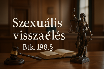 Szexualis visszaeles Btk 198 2